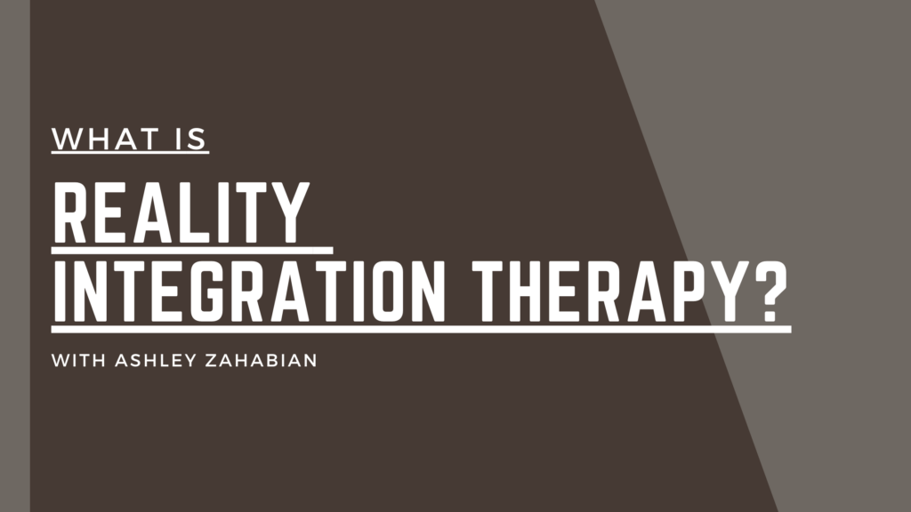 What is Reality Integration Therapy™?